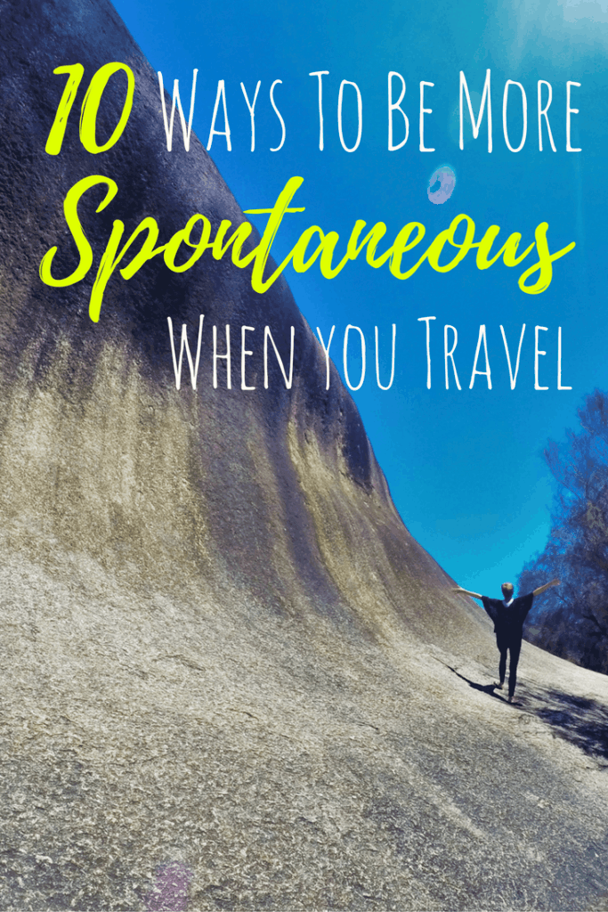 spontaneous travel advice
